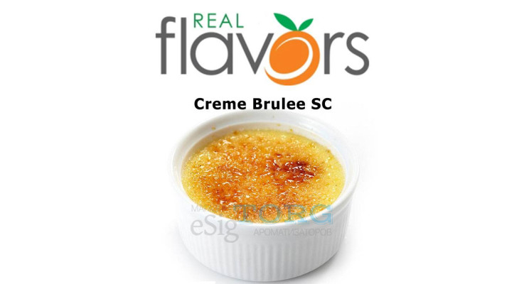 Ароматизатор Real Flavors Creme Brulee SC